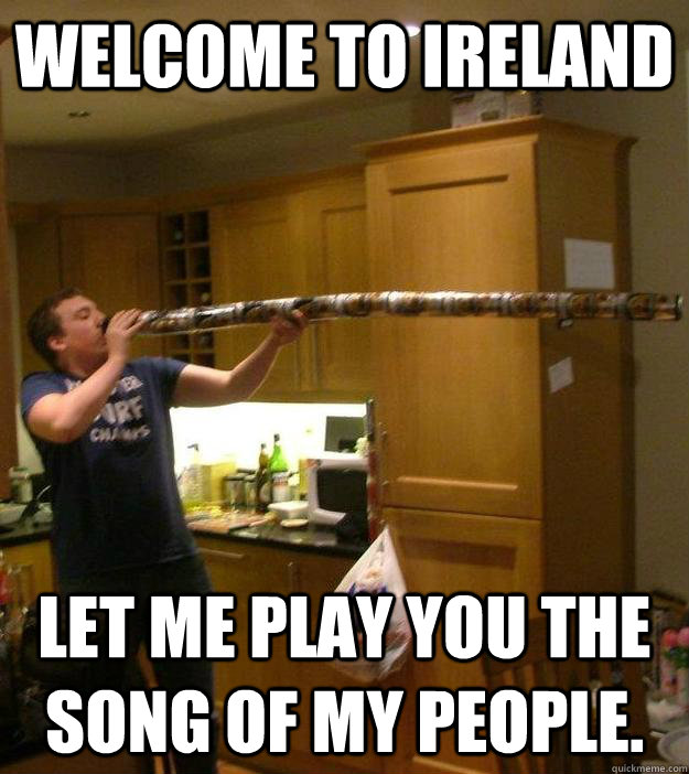 Welcome to ireland - memes - Irish phrases and sayings you need to know