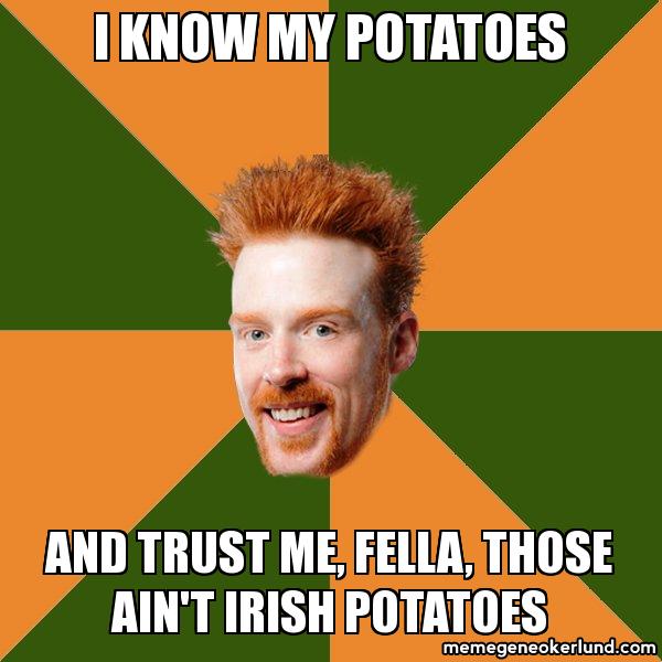 I know my potatoes - memes - Irish phrases and sayings you need to know