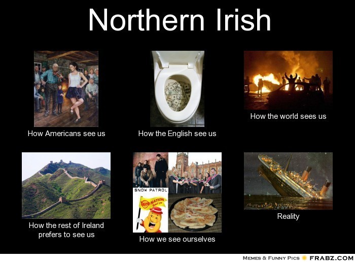 frabz-Northern-Irish-How-Americans-see-us-How-the-English-see-us-How-t-0f7f03
